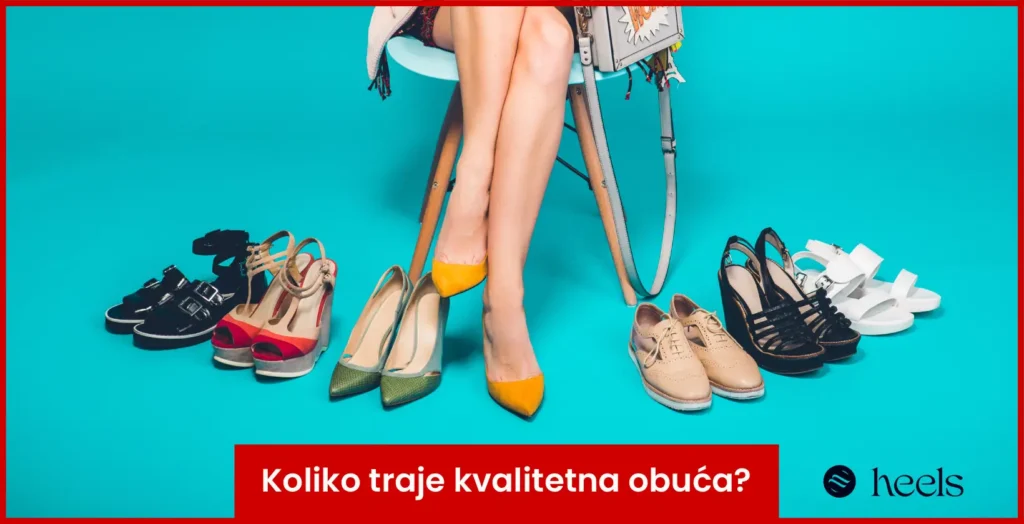 Koliko traje kvalitetna obuća
