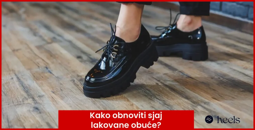Kako obnoviti sjaj lakovane obuće?